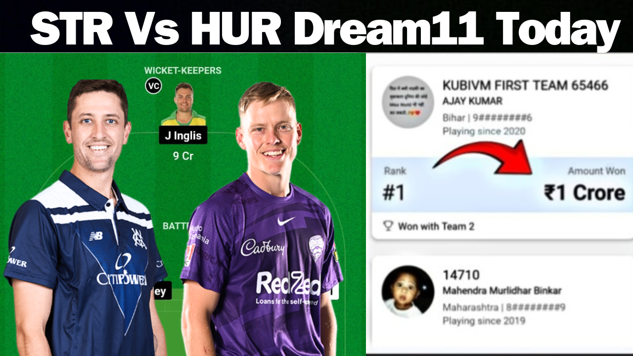 HUR Vs STR Dream11 Prediction In Hindi